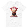 "In Dogs We Trust" T-shirt - French Bulldog